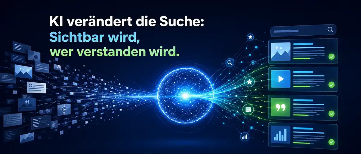 KI verändert die Suche: Sichtbar wird, wer verstanden wird